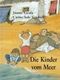 Die Kinder vom Meer Cover des Buches Die Kinder vom Meer (ISBN: 9783860421611)