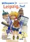 Willkommen in Leipzig, Paul! Cover des Buches Willkommen in Leipzig, Paul! (ISBN: 9783861247067)