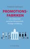 Promotionsfabriken Cover des Buches Promotionsfabriken (ISBN: 9783861538691)