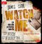 Watch me – Ich werde es wieder tun Cover des Buches Watch me – Ich werde es wieder tun (ISBN: 9783862314942)