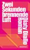 Zwei Sekunden brennende Luft Cover des Buches Zwei Sekunden brennende Luft (ISBN: 9783862415014)