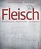 Fleisch Cover des Buches Fleisch (ISBN: 9783862446407)