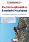 Klettersteigklassiker Bayerische Hausberge Cover des Buches Klettersteigklassiker Bayerische Hausberge (ISBN: 9783862466665)