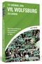 111 Gründe, den VfL Wolfsburg zu lieben Cover des Buches 111 Gründe, den VfL Wolfsburg zu lieben (ISBN: 9783862654130)