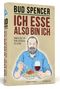 Ich esse, also bin ich Cover des Buches Ich esse, also bin ich (ISBN: 9783862654321)
