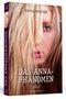 Das Anna-Phänomen Cover des Buches Das Anna-Phänomen (ISBN: 9783862655267)