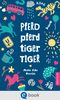 Pferd, Pferd, Tiger, Tiger Cover des Buches Pferd, Pferd, Tiger, Tiger (ISBN: 9783862720408)