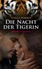 Die Nacht der Tigerin | Erotischer Roman Cover des Buches Die Nacht der Tigerin | Erotischer Roman (ISBN: 9783862776146)