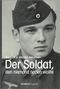 Der Soldat, den niemand haben wollte Cover des Buches Der Soldat, den niemand haben wollte (ISBN: 9783862821839)