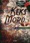 Keks-Mord. Ein Hanseaten-Krimi Cover des Buches Keks-Mord. Ein Hanseaten-Krimi (ISBN: 9783862823192)