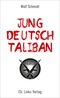 Jung, deutsch, Taliban Cover des Buches Jung, deutsch, Taliban (ISBN: 9783862841677)