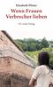Wenn Frauen Verbrecher lieben Cover des Buches Wenn Frauen Verbrecher lieben (ISBN: 9783862842728)