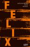 Felix Cover des Buches Felix (ISBN: 9783863003456)