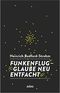 Funkenflug: Glaube, neu entfacht. Cover des Buches Funkenflug: Glaube, neu entfacht. (ISBN: 9783863340728)