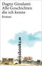Alle Geschichten, die ich kenne Cover des Buches Alle Geschichten, die ich kenne (ISBN: 9783863370732)