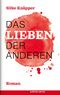 Das Lieben der Anderen Cover des Buches Das Lieben der Anderen (ISBN: 9783863514747)