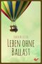 Leben ohne Ballast Cover des Buches Leben ohne Ballast (ISBN: 9783863534905)