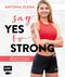 Say yes to strong Cover des Buches Say yes to strong (ISBN: 9783863559090)