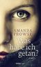 Was habe ich getan? Cover des Buches Was habe ich getan? (ISBN: 9783863657864)
