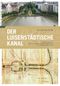 Der Luisenstädtische Kanal Cover des Buches Der Luisenstädtische Kanal (ISBN: 9783863680145)