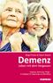 Demenz: Leben mit dem Vergessen Cover des Buches Demenz: Leben mit dem Vergessen (ISBN: 9783863740597)