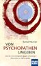 Von Psychopathen umgeben Cover des Buches Von Psychopathen umgeben (ISBN: 9783863741235)