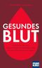 Gesundes Blut Cover des Buches Gesundes Blut (ISBN: 9783863745479)