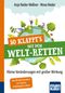 So klappt's mit dem Welt-Retten: Kompakt-Ratgeber Cover des Buches So klappt's mit dem Welt-Retten: Kompakt-Ratgeber (ISBN: 9783863745509)