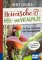 Heimische Heil- und Vitalpilze. Kompakt-Ratgeber Cover des Buches Heimische Heil- und Vitalpilze. Kompakt-Ratgeber (ISBN: 9783863747107)