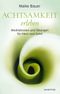 Achtsamkeit erleben Cover des Buches Achtsamkeit erleben (ISBN: 9783864100529)