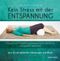 Kein Stress mit der Entspannung Cover des Buches Kein Stress mit der Entspannung (ISBN: 9783864100536)