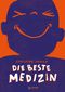 Die beste Medizin Cover des Buches Die beste Medizin (ISBN: 9783864294068)