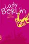 Lady Berlin Cover des Buches Lady Berlin (ISBN: 9783864300028)