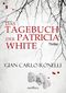 Das Tagebuch der Patricia White Cover des Buches Das Tagebuch der Patricia White (ISBN: 9783864431548)