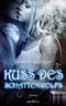 Kuss des Schattenwolfs Cover des Buches Kuss des Schattenwolfs (ISBN: 9783864434631)
