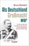 Als Deutschland Großmacht war Cover des Buches Als Deutschland Großmacht war (ISBN: 9783864451041)