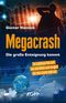 Megacrash – Die große Enteignung kommt Cover des Buches Megacrash – Die große Enteignung kommt (ISBN: 9783864455643)