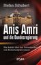 Anis Amri und die Bundesregierung Cover des Buches Anis Amri und die Bundesregierung (ISBN: 9783864456459)