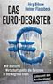 Das Euro-Desaster Cover des Buches Das Euro-Desaster (ISBN: 9783864892158)