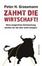 Zähmt die Wirtschaft! Cover des Buches Zähmt die Wirtschaft! (ISBN: 9783864892486)