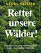 Rettet unsere Wälder! Cover des Buches Rettet unsere Wälder! (ISBN: 9783864892929)