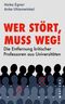Wer stört, muss weg! Cover des Buches Wer stört, muss weg! (ISBN: 9783864894756)