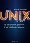 Die UNIX-Story: Die faszinierende Geschichte, wie Unix begann und wie es die Computerwelt eroberte Cover des Buches Die UNIX-Story: Die faszinierende Geschichte, wie Unix begann und wie es die Computerwelt eroberte (ISBN: 9783864907784)