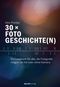 30 × Fotogeschichte(n) Cover des Buches 30 × Fotogeschichte(n) (ISBN: 9783864909498)