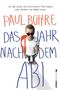 Das Jahr nach dem Abi Cover des Buches Das Jahr nach dem Abi (ISBN: 9783864930638)