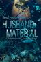Husband Material: Gefährliche Leidenschaft Cover des Buches Husband Material: Gefährliche Leidenschaft (ISBN: 9783864955921)