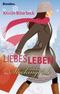 Liebes Leben: Ein Ashley Stockingdale Roman Cover des Buches Liebes Leben: Ein Ashley Stockingdale Roman (ISBN: 9783865064806)