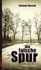 Die falsche Spur Cover des Buches Die falsche Spur (ISBN: 9783865323705)
