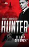HUNTER – Ich bin das Recht Cover des Buches HUNTER – Ich bin das Recht (ISBN: 9783865524683)