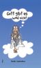 Gott gibt es wohl nicht Cover des Buches Gott gibt es wohl nicht (ISBN: 9783865690890)